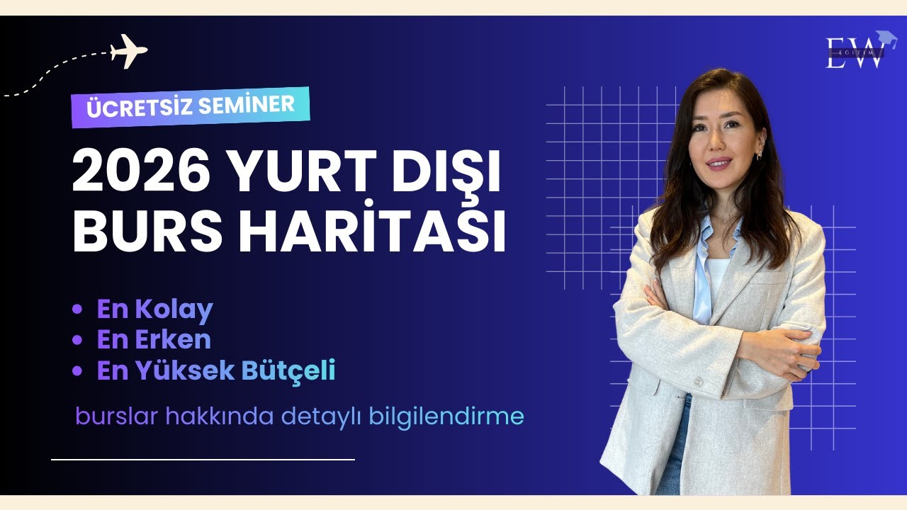 2026 Yurt Dışı Burs Haritası | Ücretsiz Seminer
