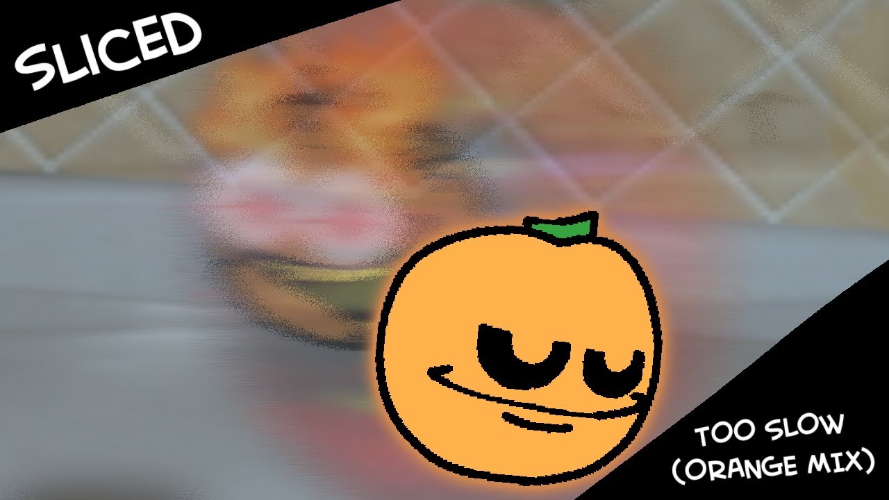 SLICED - Too Slow Orange Mix
