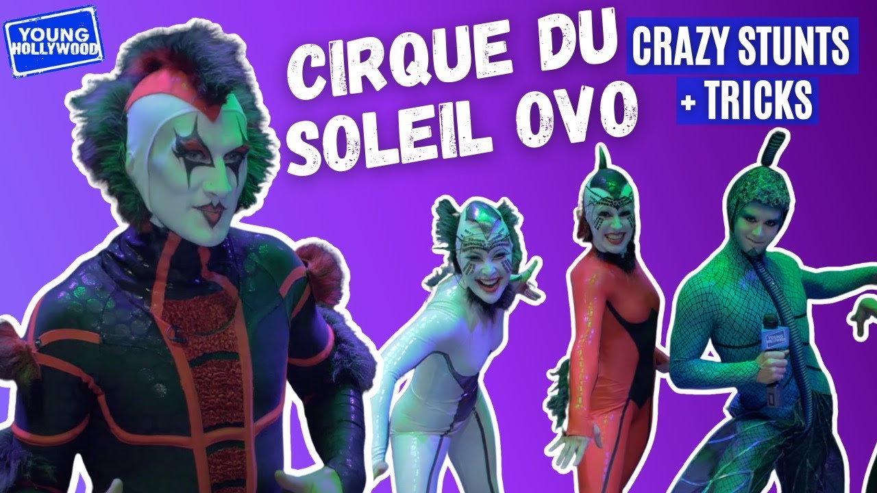 Crazy Stunts & Tricks with the Cast of Cirque du Soleil OVO!