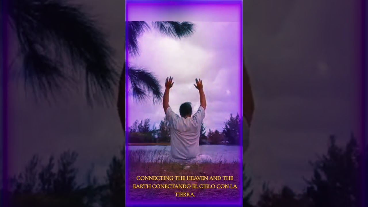 CONNECTING HEAVEN AND EARTH CONECTANDO CIELO Y TIERRA BY 