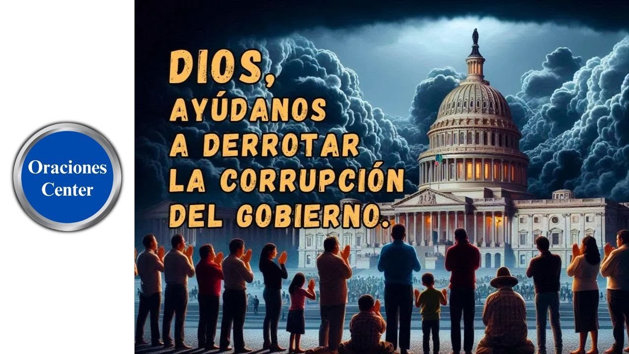Oración Poderosa a Dios para Derrotar la Corrupción del Gobierno 🚨