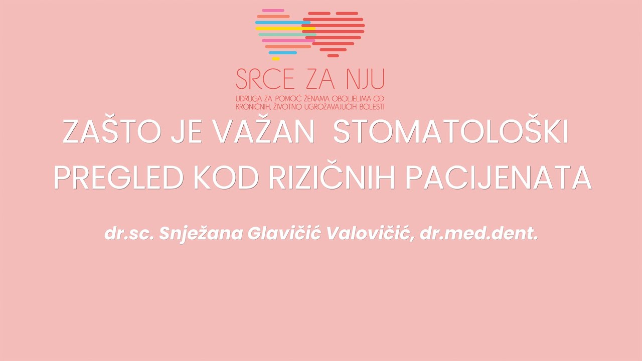 Zašto je važan stomatološki pregled kod kod rizičnih pacijenata? dr.sc. Snježana Glavičić Valovičić