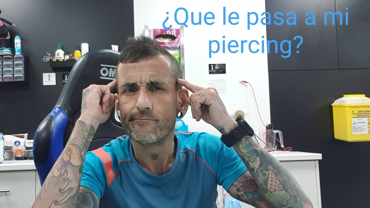 PROBLEMAS CON LOS PIERCINGS💉&iquest;EST&Aacute; MI PIERCING INFECTADO?😷&iquest;CUANTO TARDA UN PIERCING EN CURAR?💉🤔😷