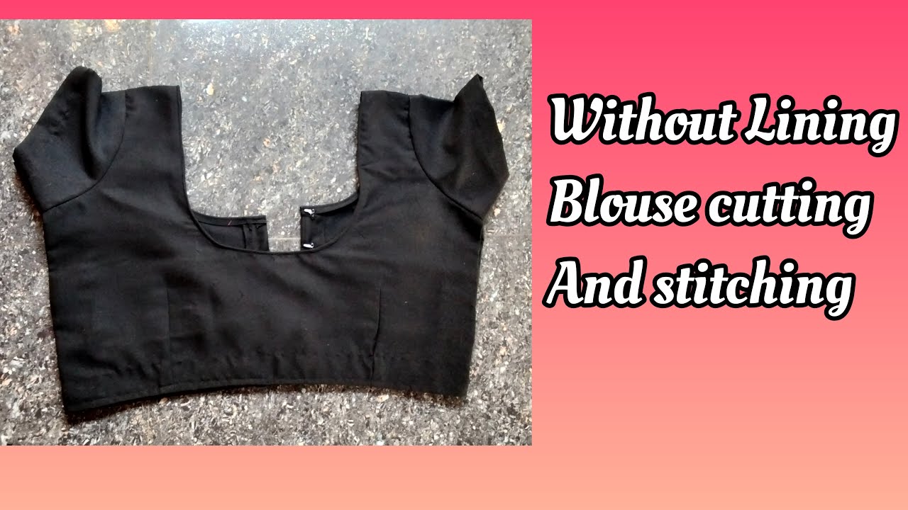 Without Lining Blouse Cutting & Stitching #Blouse #blousecutting #Sewing #tailoring