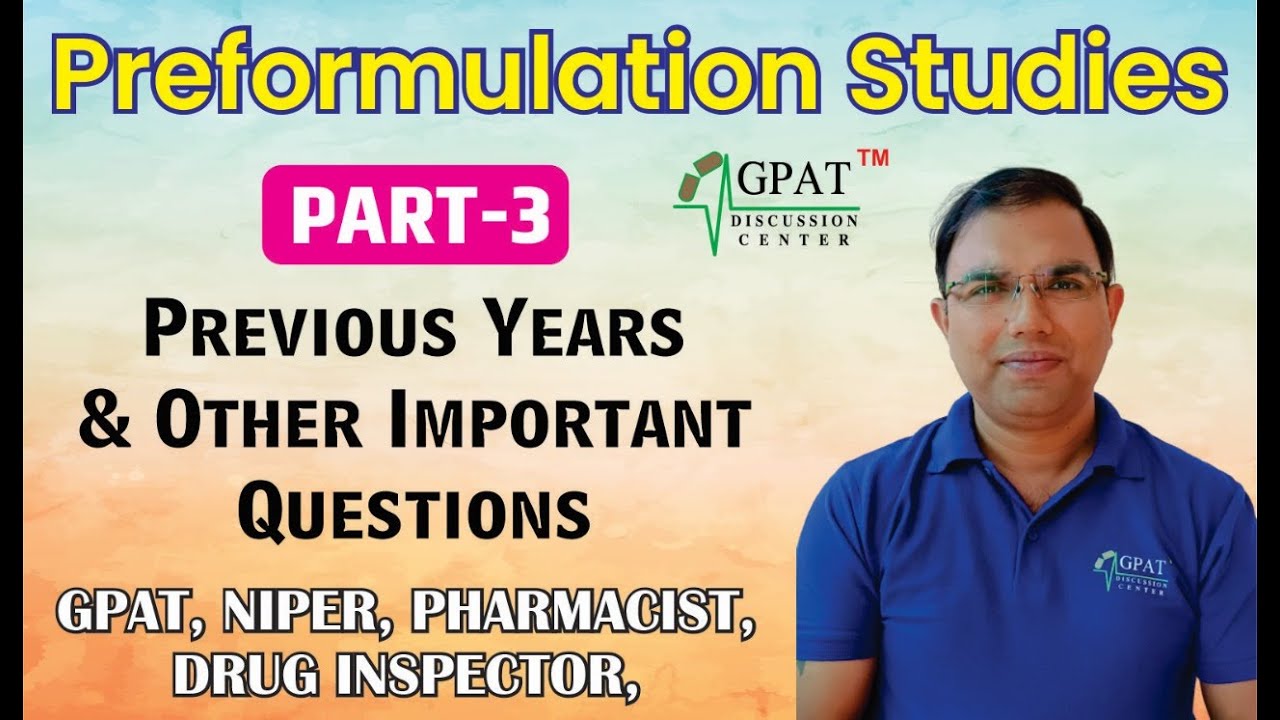 Prefomulation studies| Pharmaceutics| Lecture-3| GPAT| NIPER| DRUG INSPECTOR| PHARMACIST