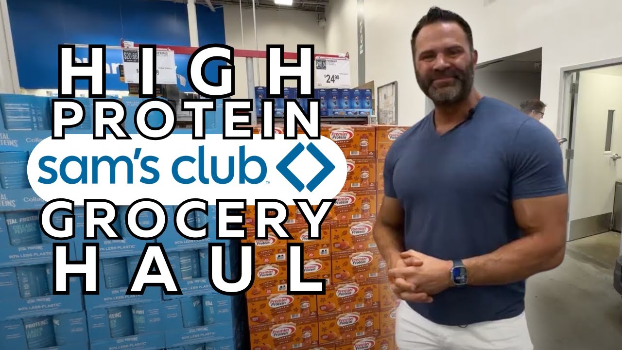 High Protein Sam's Club Grocery Haul