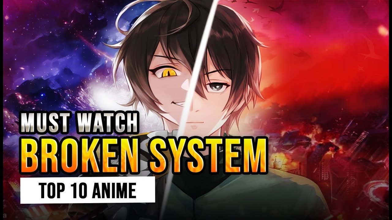 Top 10 Anime Where The Main Characters Has A BROKEN Leveling System | Must Watch