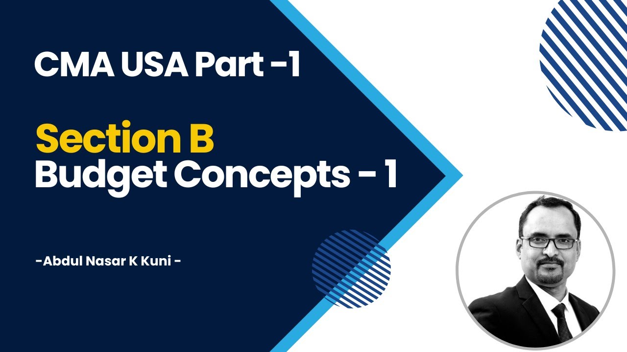 2.CMA Part 1 - Section B-Budget Concepts 1