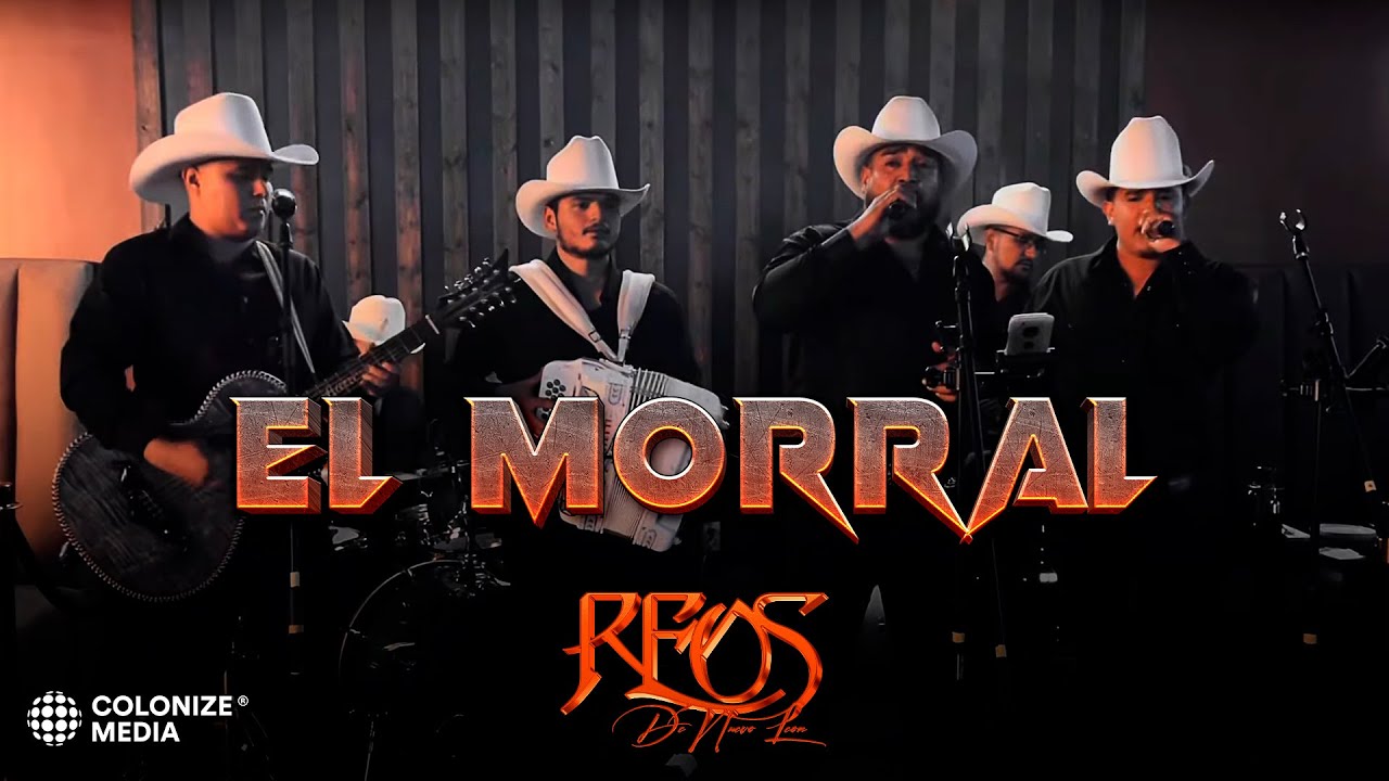 Reos De Nuevo Leon - El Morral (En Vivo)