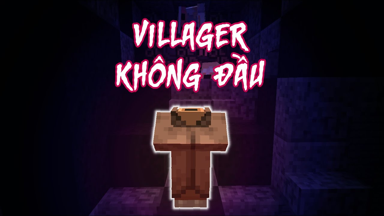 Nếu Bắt Gặp Villager Không Đầu, HÃY TẮT GAME NGAY ĐI!!!   |   Minecraft Creepypasta 11