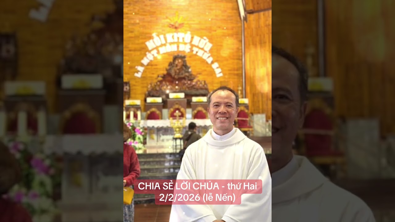 CHIA SẺ LỜI CHÚA - thứ Hai 2/2/2026 (lễ Nến)