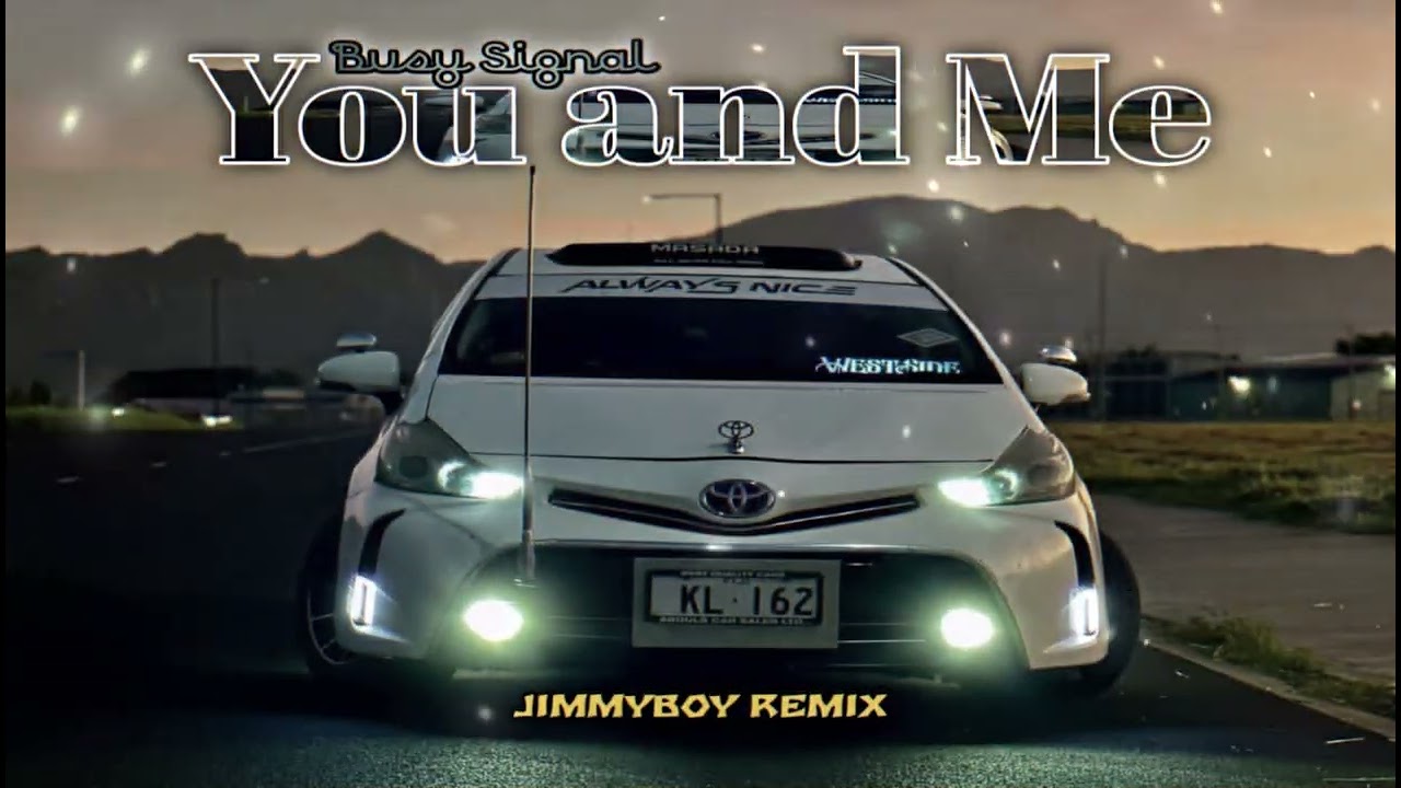 You and Me - Busy Signal [JimmyBoy Remixx]