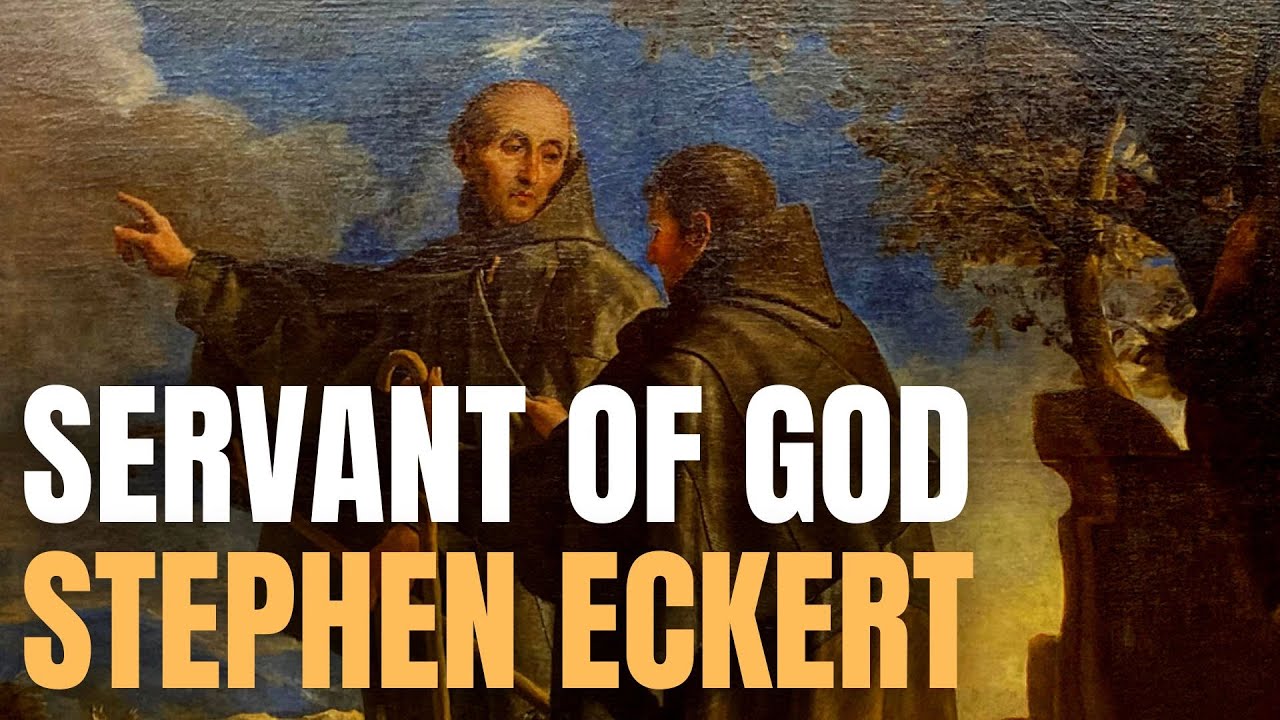 The Servant of God Stephen Eckert