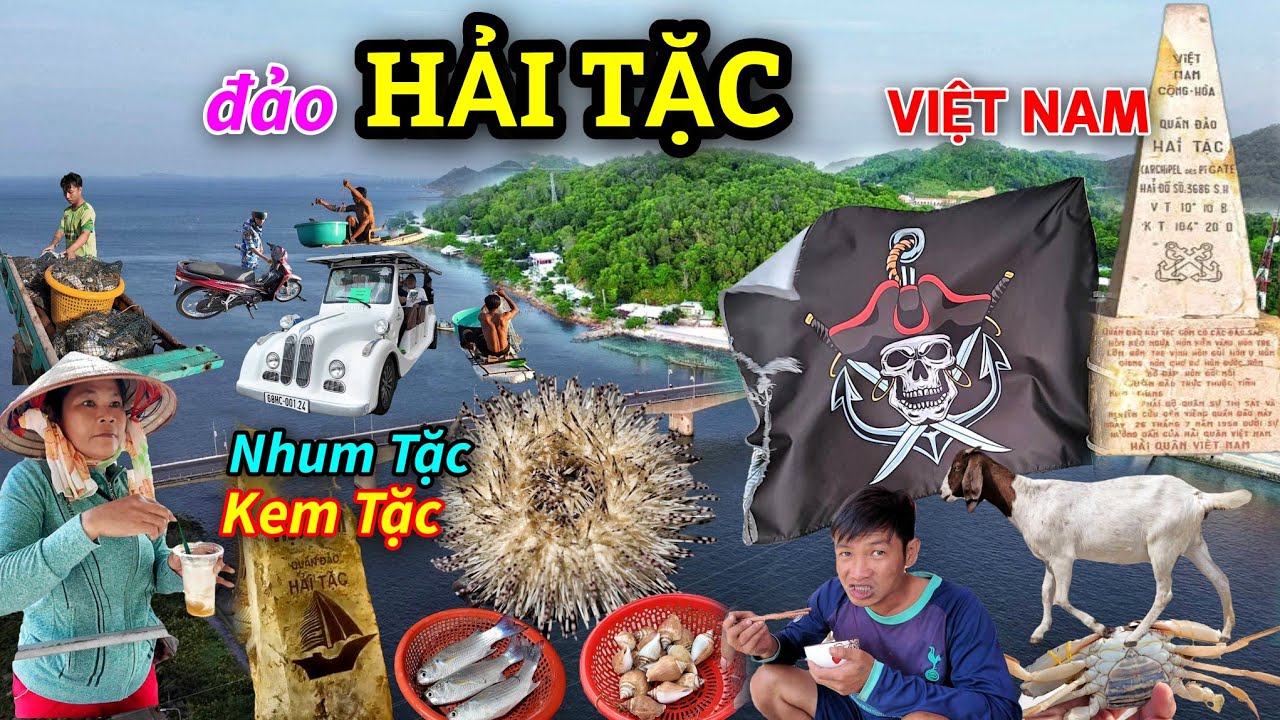 Khám phá đảo Hải Tặc đầy thú vị - Cuộc sống trên đảo bây giờ ra sao?