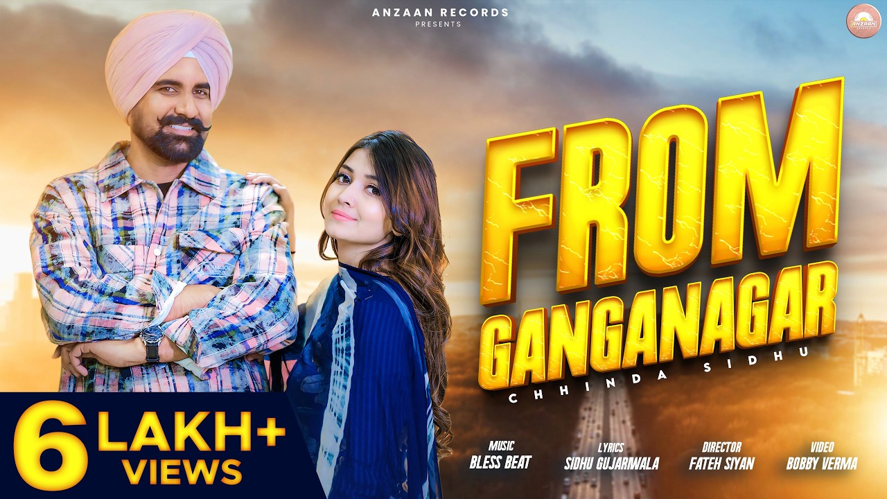 From Ganganagar (Official Video) | Chhinda sidhu | BlessBeat | New Punjabi Songs 2024 |