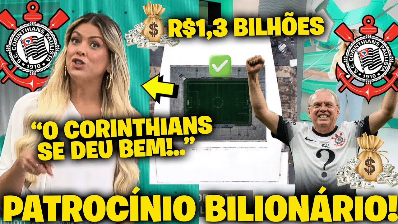&Oacute;TIMA NOT&Iacute;CIA! NOVO PATROC&Iacute;NIO VAI TRANSFORMAR O CORINTHIANS COM CAMINH&Atilde;O DE DINHEIRO!