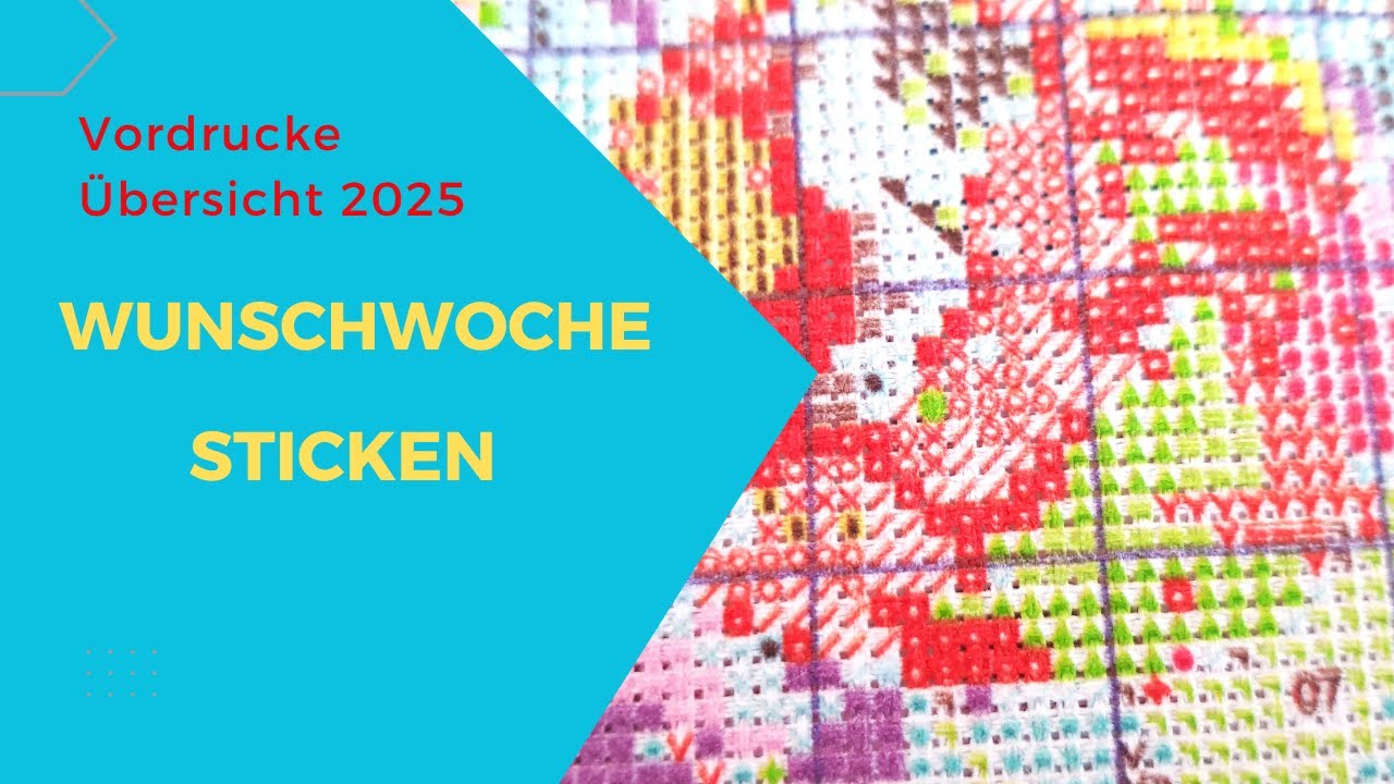 Wunsch- Woche Stickprojekte# Vordrucke# &Uuml;bersicht 2025