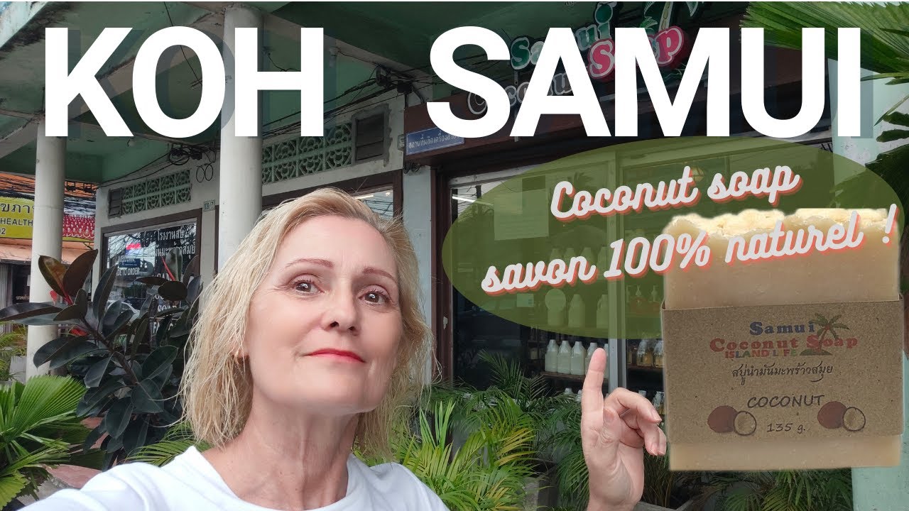 Savon à l'huile de coco : immersion dans une boutique artisanale à Koh Samui