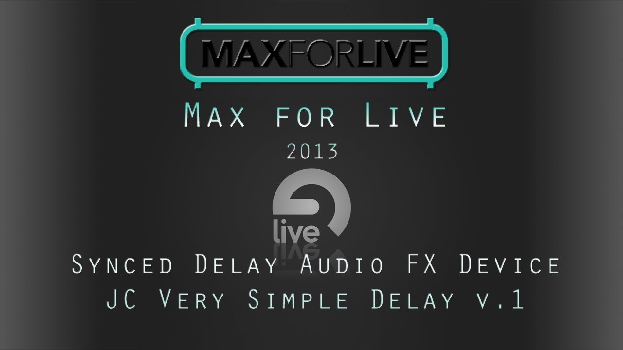 Max 4 Live Tutorial: Making a Very Simple Delay v.1 - Time Delay [source files]