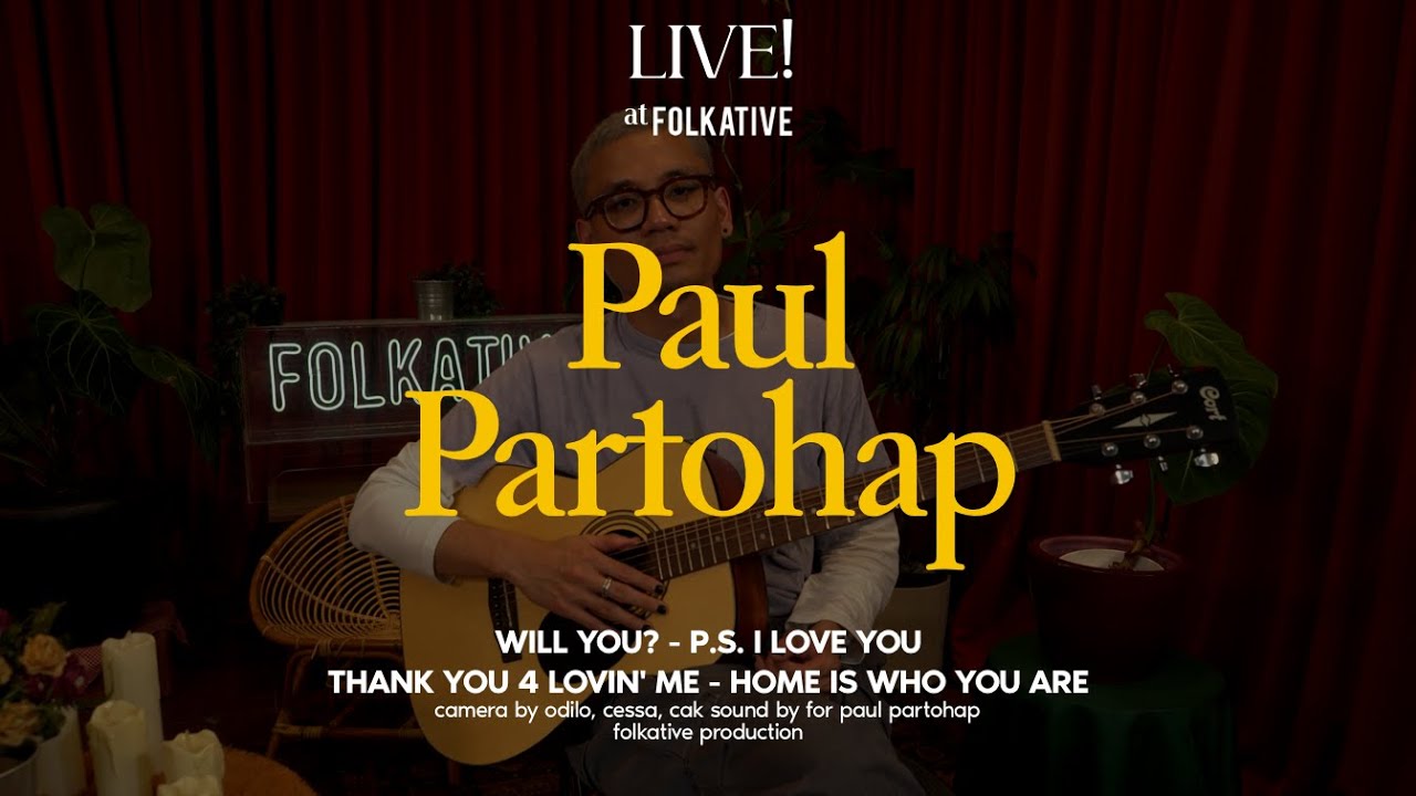 Paul Partohap Acoustic Session | Live! at Folkative