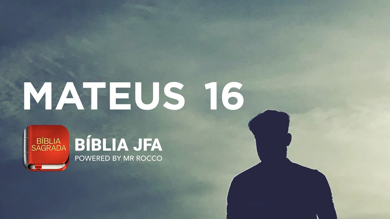 MATEUS 16 - Bíblia JFA Offline