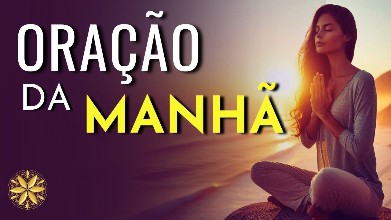 Manhã Sagrada- Oração da Manhã  I  Milagre da Manhã   🌻🌞