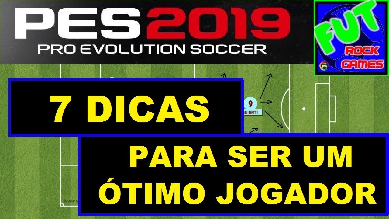 PES 2019 - 7 DICAS PARA SER UM ÓTIMO JOGADOR E MITAR ONLINE E OFFLINE