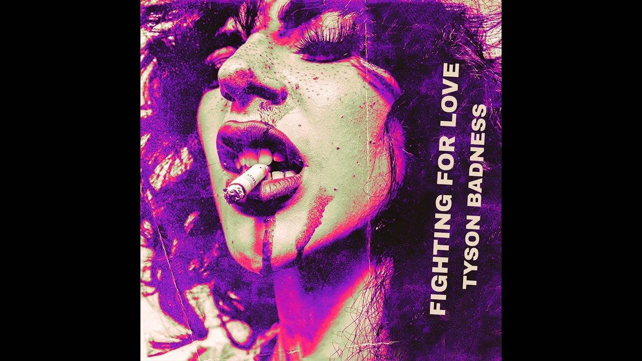 TYSON BADNESS - FIGHTING FOR LOVE ( Official Mix )