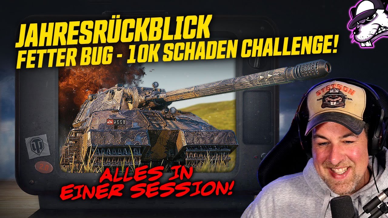 Jahresrückblick - Fetter Bug in WoT - 10K Schaden Challenge in der Taschenratte! [Gameplay - DE]