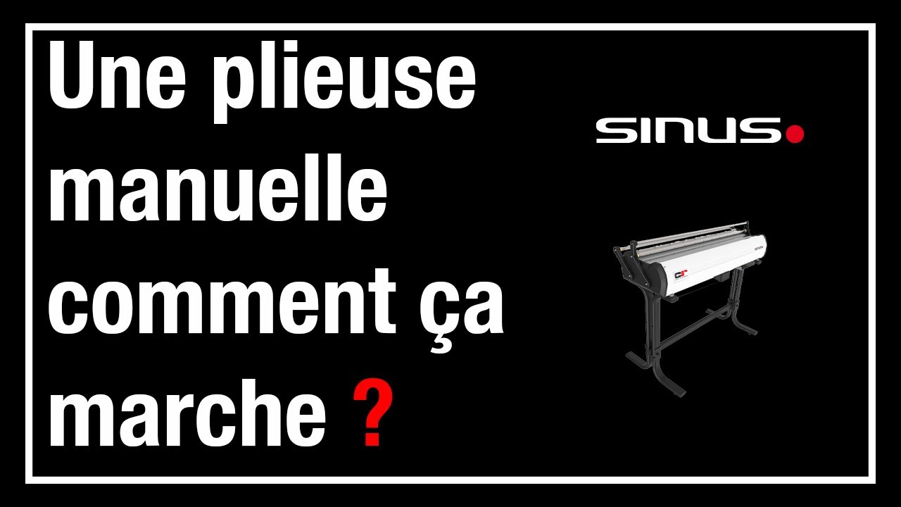 Utilisation d'une plieuse manuelle Sinus