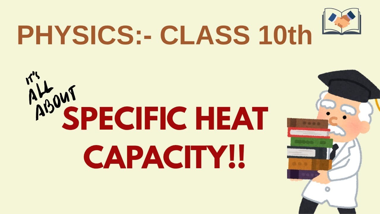 PHYSICS| Specific heat of Capacitance| Class 10| FBISE| GROWING TOGETHER