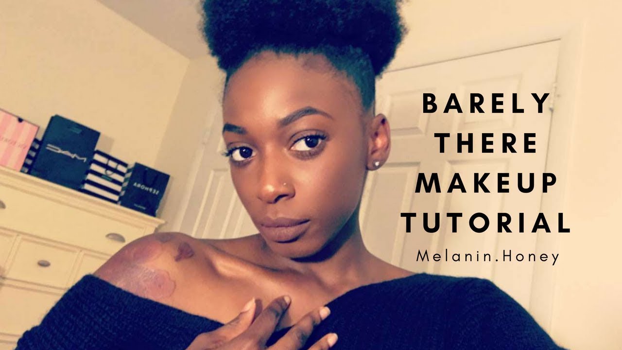 Barely There Makeup Tutorial | Everyday Makeup | MELANIN.HONEY