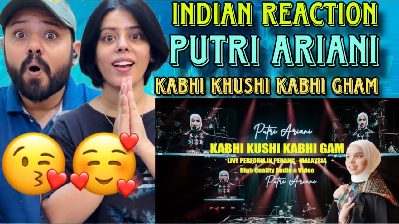 Indian Reacts Putri Ariani - Kabhi Khushi Kabhi Gham Reaction |