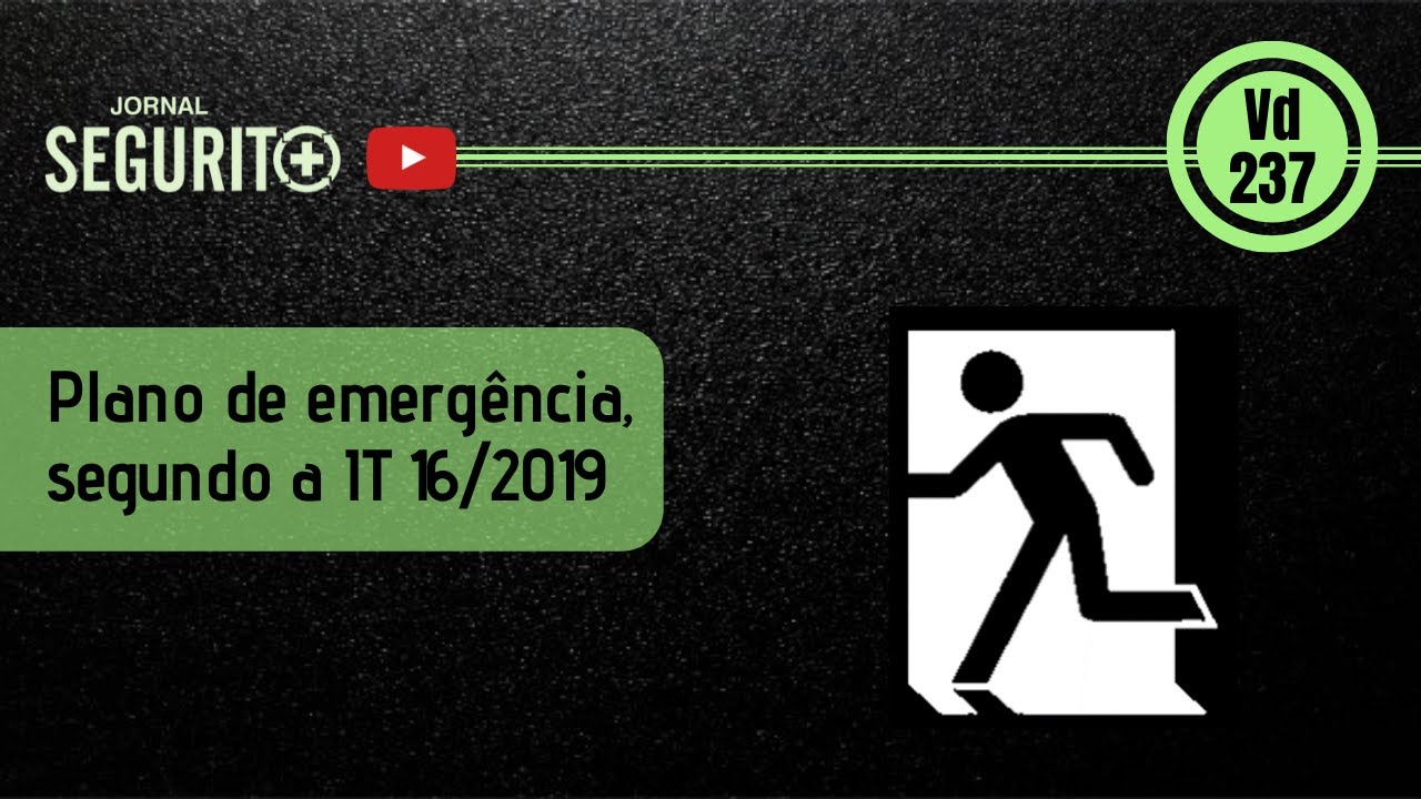 Vd. 237 - Plano de emergência, segundo a IT 16/2019