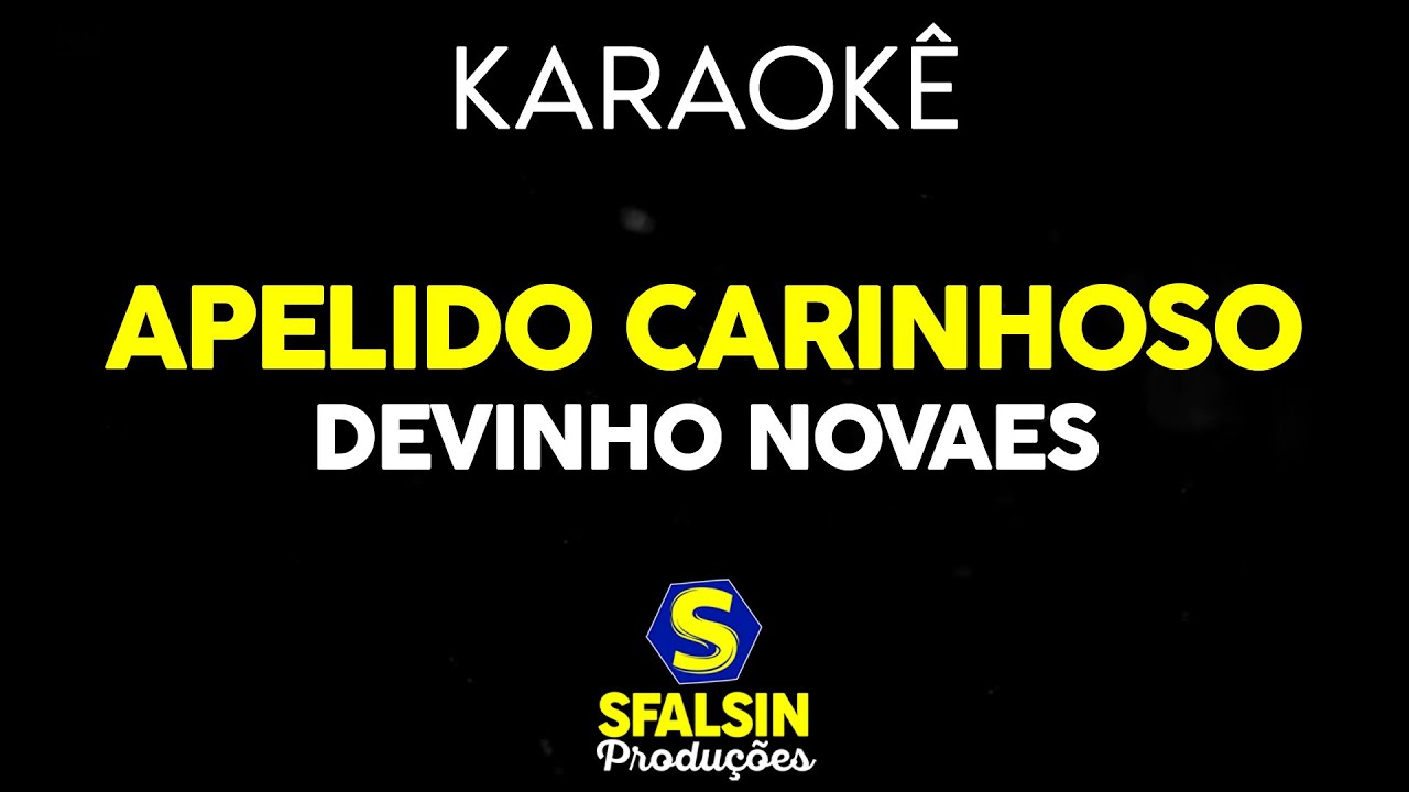 APELIDO CARINHOSO - Devinho Novaes (KARAOKÊ VERSION)
