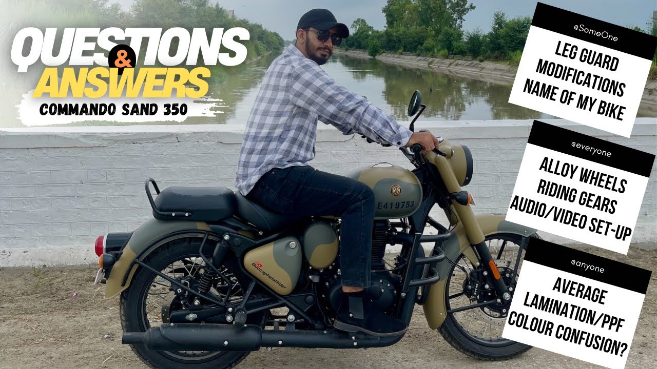 Commando Sand 350 QnA | Average | Alloy Wheels | Lamination or PPF | Riding Gear | Audio-Video Setup
