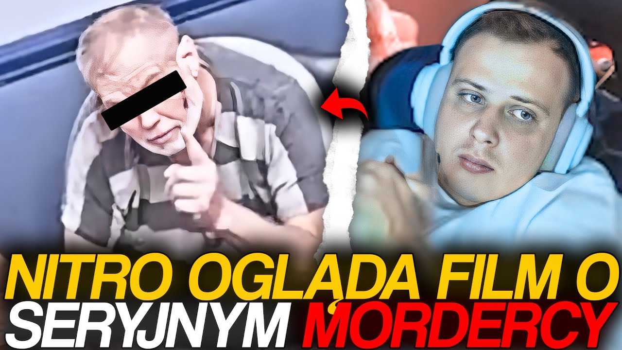 NITRO OGLĄDA FILM O SERYJNYM MORDERCY
