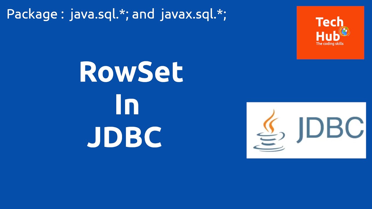 RowSet in JDBC | Java | TechHub