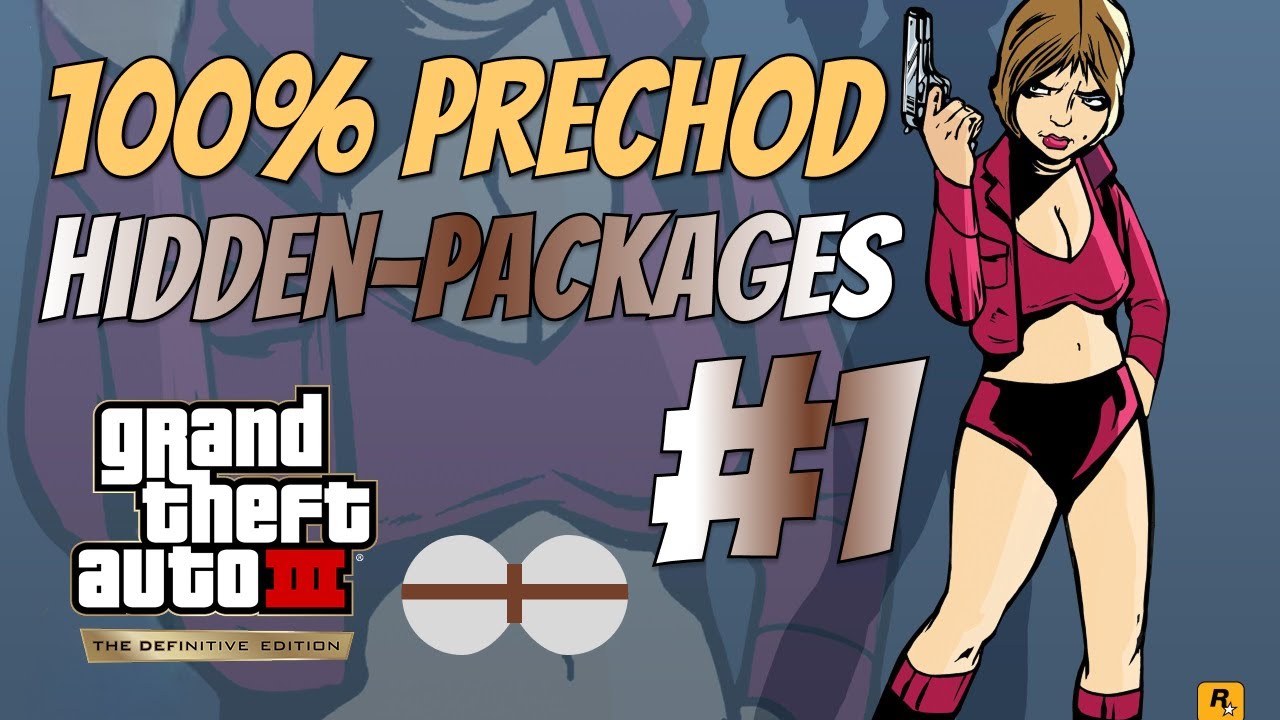 Grand Theft Auto III – The Definitive Edition - 100% prechod - Hidden-packages - 1. Časť