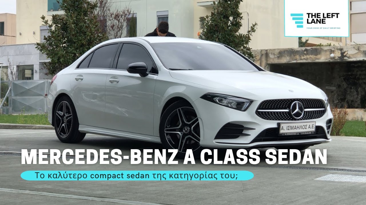 Mercedes-Benz A Class Sedan 2020, Το καλύτερο Sedan της κατηγορίας του; | The left Lane.