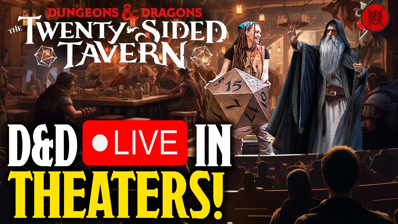 D&D LIVE In Theaters! Twenty-Sided Tavern REVEALED!