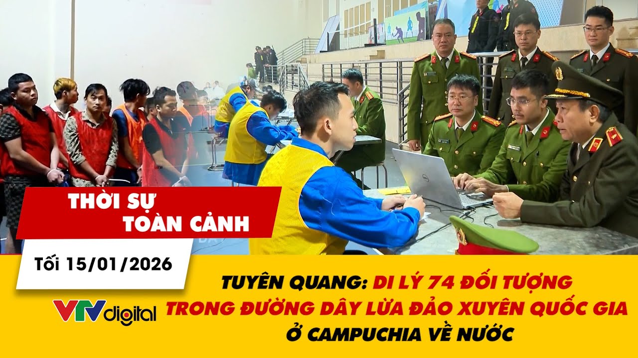 TSTC 15/1:Tuyên Quang: Di lý 74 đối tượng trong đường dây lừa đảo xuyên quốc gia ở Campuchia về nước