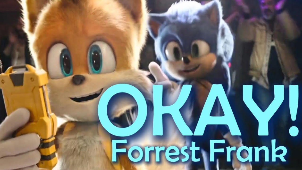 OKAY! - Forrest Frank || AMV || Sonic The Hedgehog