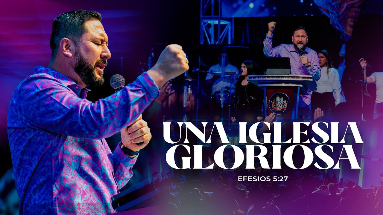 UNA IGLESIA GLORIOSA | APÓSTOL CARLOS DAVID REDHEAD