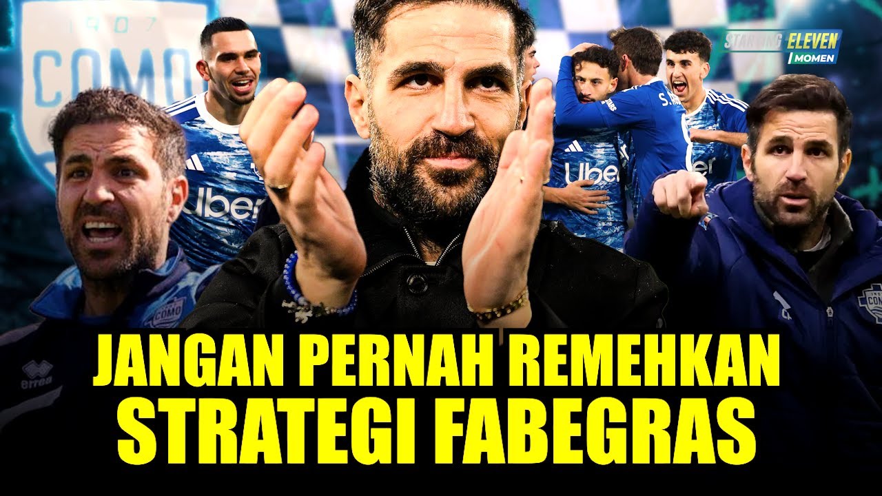 Menolak Tradisi Serie A Tapi Sukses Gertak Para Raksasa Papan Atas! Como Asuhan Fabregas