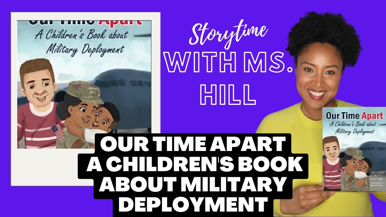 🌞Our Time Apart: A Children's Book about Military Deployment🌞By: Dollie Page