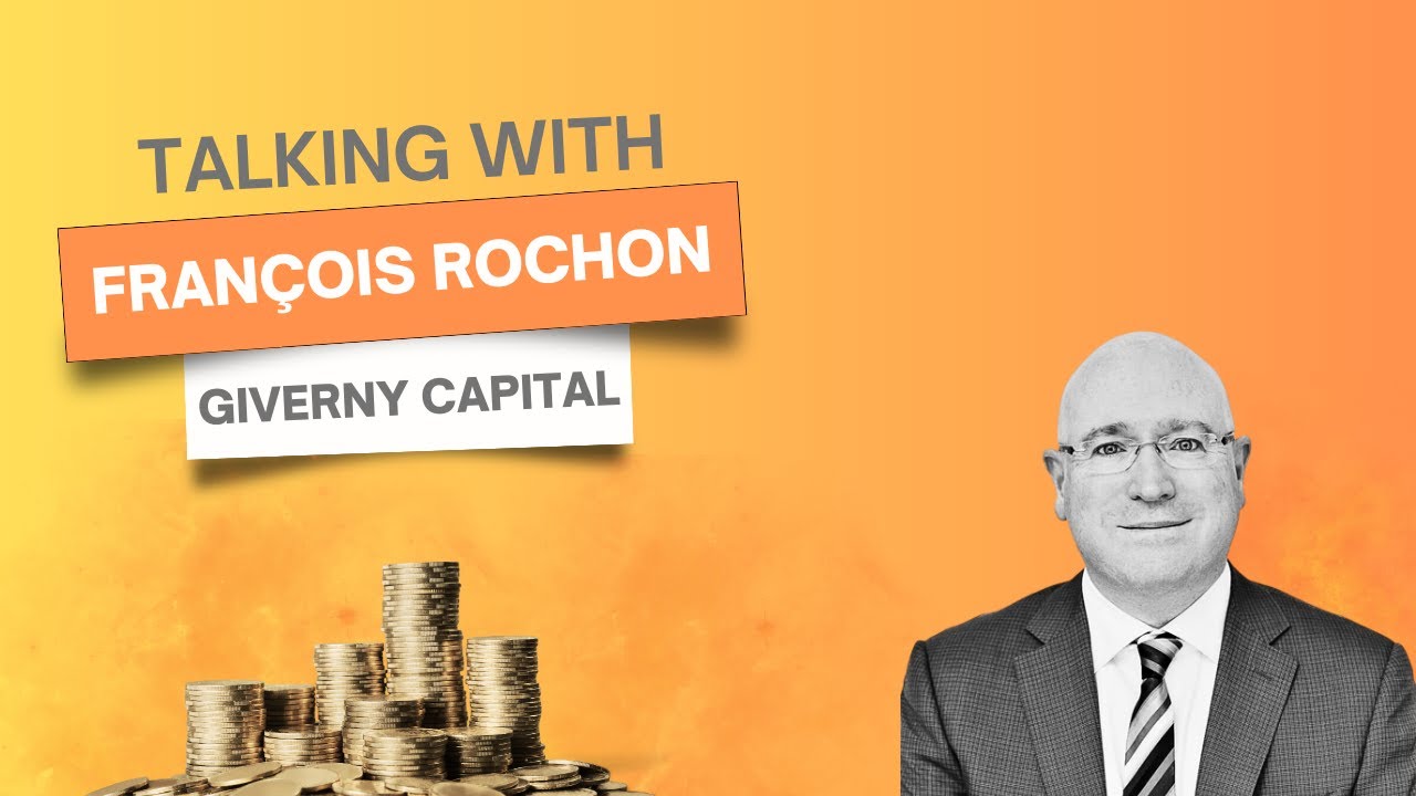 A Conversation With François Rochon, founder of Giverny Capital
