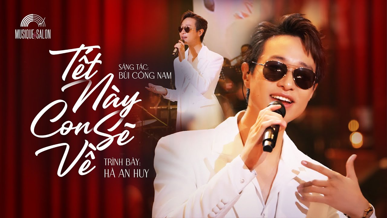 TẾT NÀY CON SẼ VỀ  - Hà An Huy | ST: Bùi Công Nam | Musique de Salon | Orchestra Version