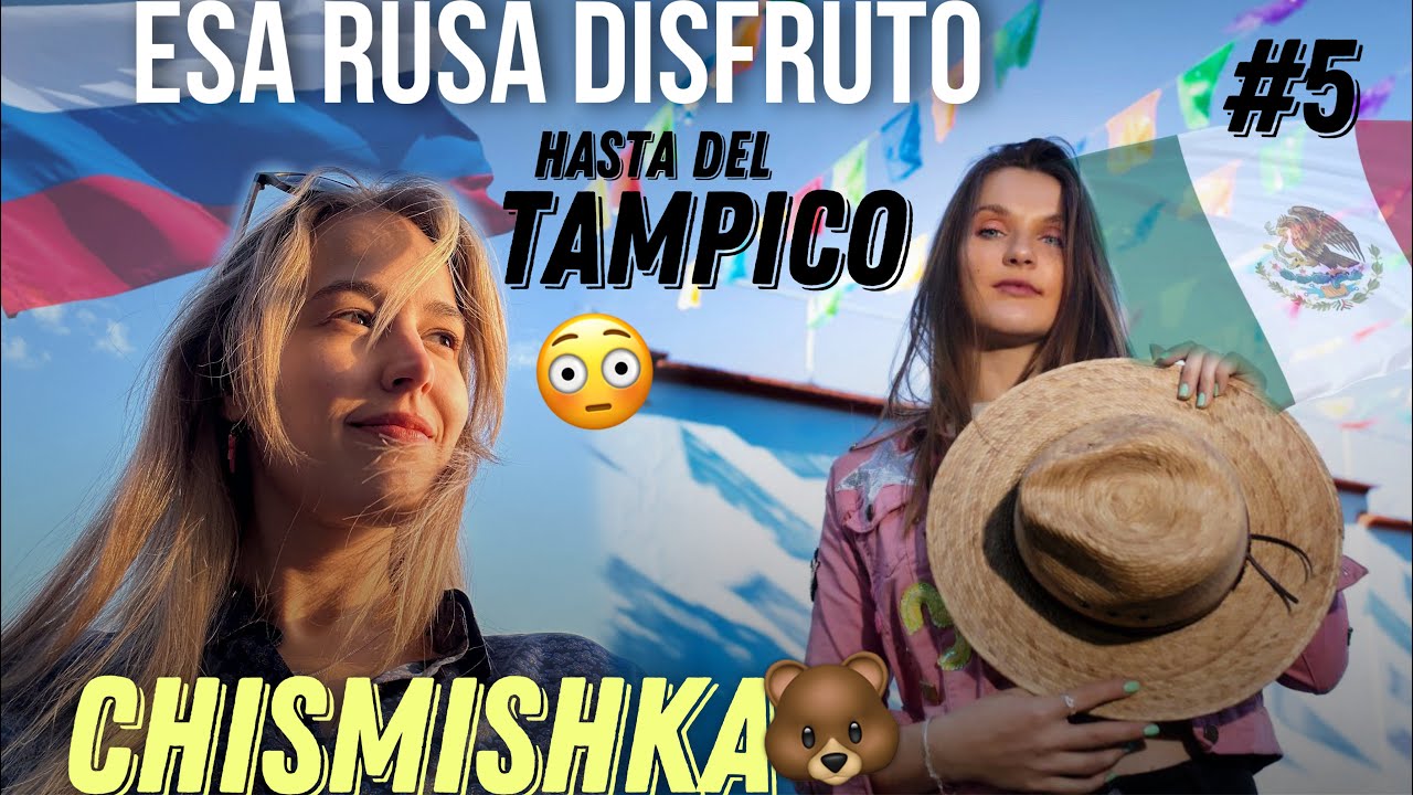 CHISMISHKA 🧸 #5  RUSA QUE PREFIRIÓ MÉXICO: 