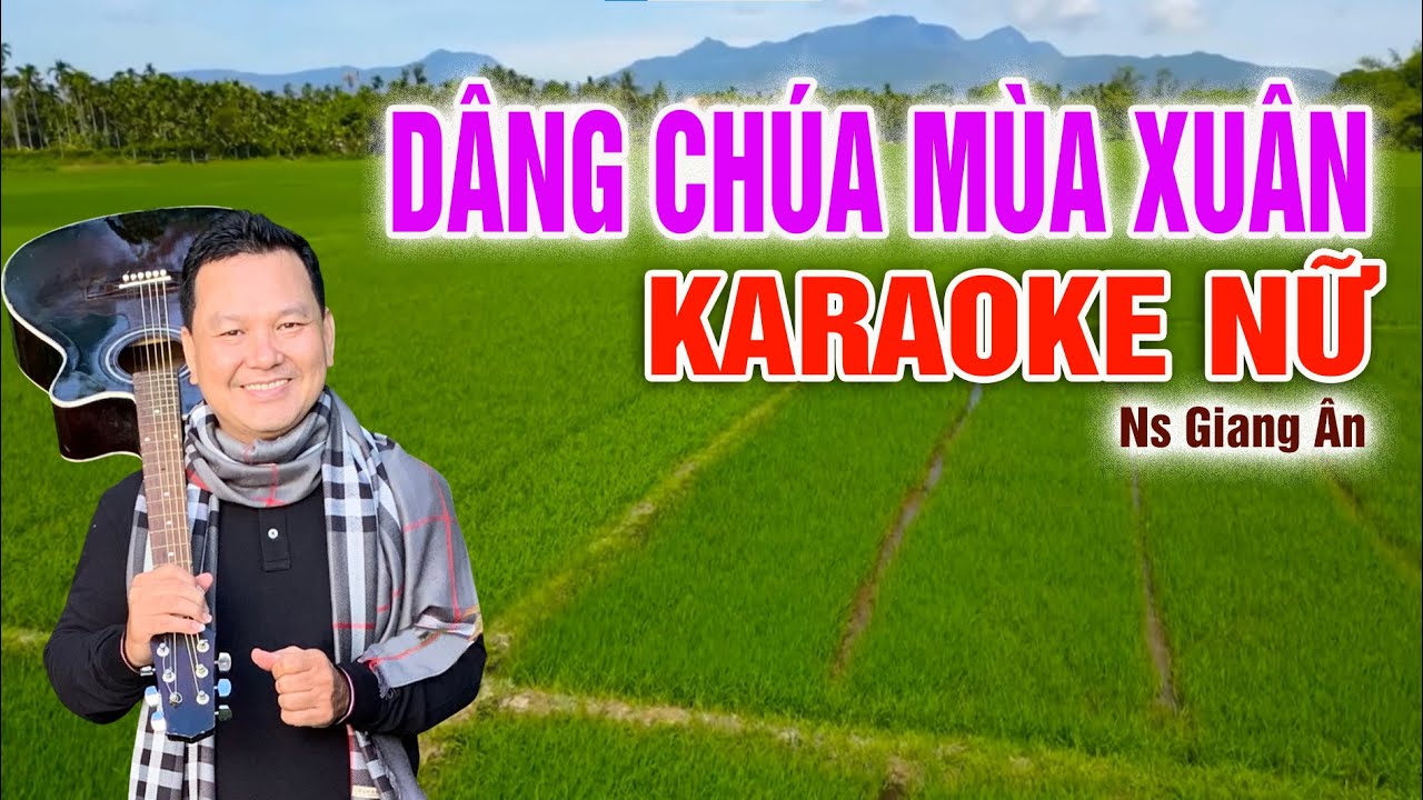 DÂNG CHÚA MÙA XUÂN karaoke Thánh Ca Tone nữ - Giang Ân